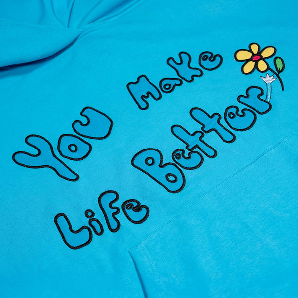 You Make Life Better Hoodie